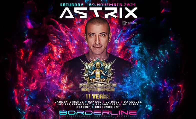 11 Years Progressive Experience with Astrix "Weekend Part2" Borderline, Hagenaustrasse 29, 4056 Basel Tickets