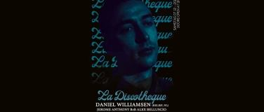 Event-Image for 'La Discotheque w/ Daniel Williamsen (Relief, NL)'