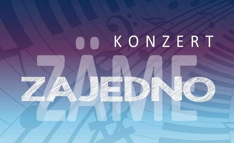 zajedno - z&auml;me ${singleEventLocation} Billets