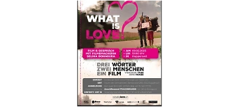 Organisateur de What is Love? - Drei Wörter, zwei Menschen, ein Film