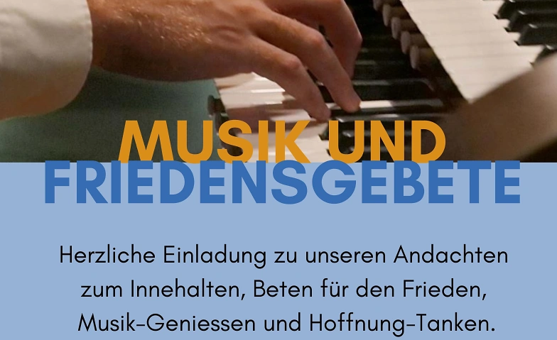 Andacht &laquo;Musik und Friedensgebete&raquo; Billets