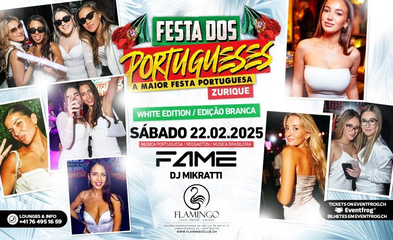 FESTA DOS PORTUGUESES @FLAMINGO CLUB ZÜRICH Flamingo Club Zürich, Limmatstrasse 65, 8005 Zürich Billets