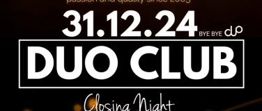 Event-Image for 'CLOSING NIGHT "Bye Bye DUO Club"  Silvester NYE'