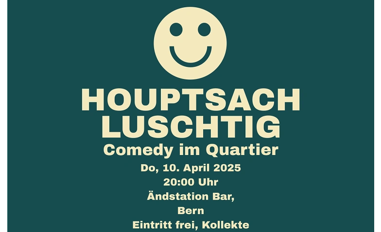 Houtpsach Luschtig - Comedy im Quartier ${singleEventLocation} Billets