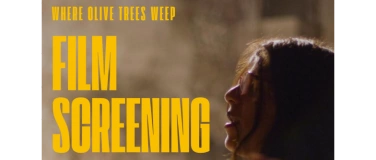 Event-Image for 'Screening  of "When Olive Trees Weep" with Q&A'