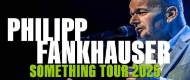 Event-Image for 'Philipp Fankhauser - Something Tour 2025'