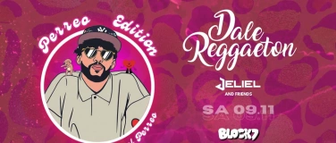 Event-Image for 'Dale Reggaeton Perreo Edition / Sa 09.11 @Block7 Mannheim'