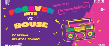 Event-Image for 'Forever Hits vs. House  presented by Karhma.Kollektiv'