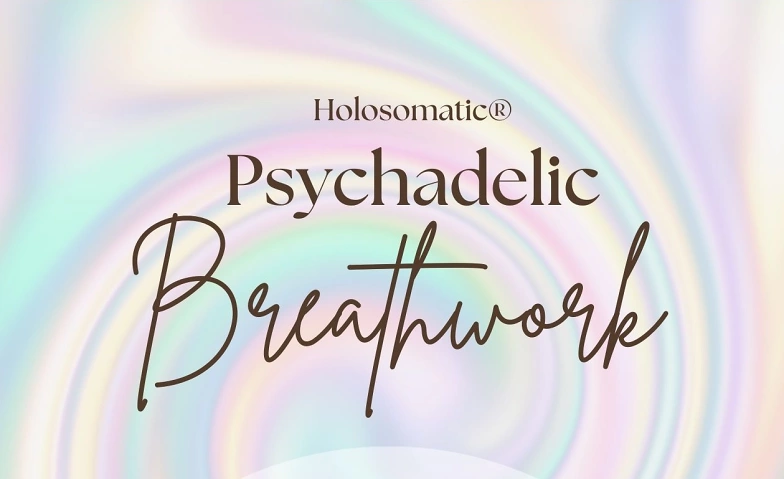 Holosomatic Psychadelic Breathwork ${singleEventLocation} Billets