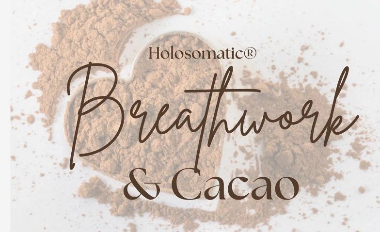 Holosomatic Breathwork and Cacao Zeremonie ${singleEventLocation} Billets