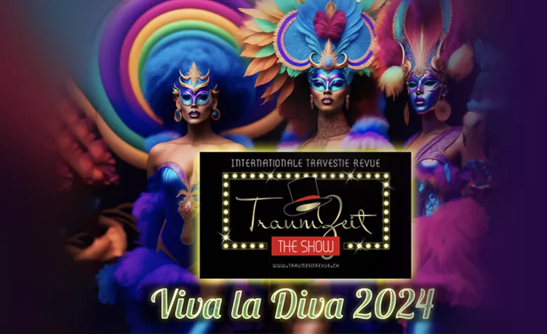 Traumzeit die Int. Travestie-Revue "Viva la Diva 2024 Kronenhof Boutique Hotel, Wehntalerstrasse 551, 8046 Zürich Tickets