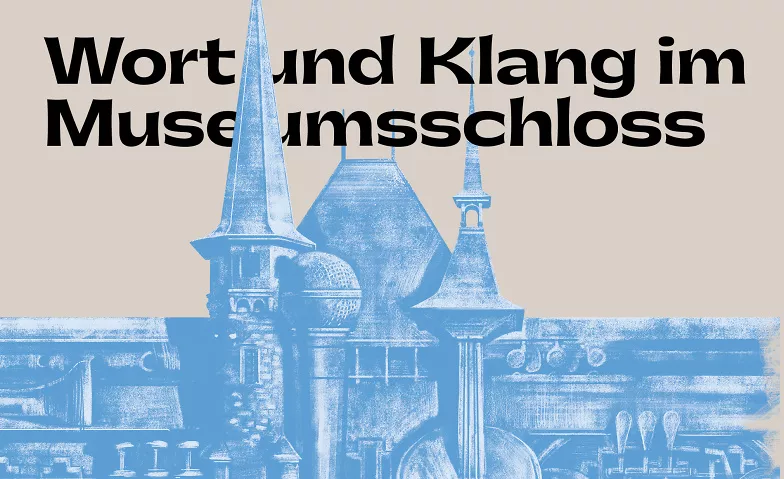 Wort&Klang im Museumsschloss (Rundgang) Bernisches Historisches Museum, Helvetiaplatz 5, 3005 Bern Tickets