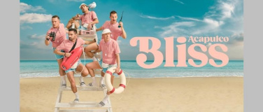 Event-Image for 'Bliss – Acapulco'