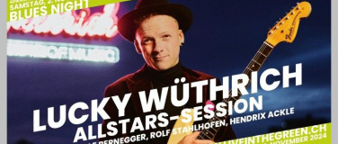 Event-Image for 'Blues Night mit Lucky Wüthrich Allstars Session'