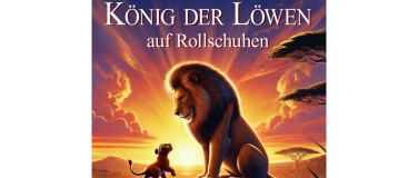 Event-Image for 'Märchenaufführung "König der Löwen" auf Rollschuhen'