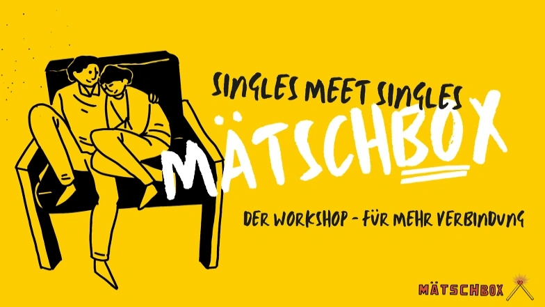 Mätschbox - Workshop für Singles für Ü50 Jupiterhaus ZH, Jupiterstrasse 1, 8032 Zürich Tickets