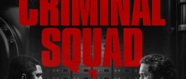 Event-Image for 'CRIMINAL SQUAD 2'