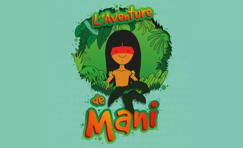 Event-Image for 'L'Aventure de Mani'