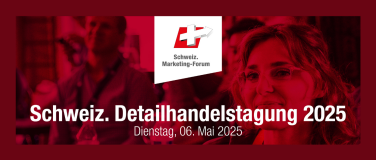 Event-Image for 'Schweiz. Detailhandelstagung 2025 (Schweiz. Marketing-Forum)'