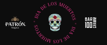 Event-Image for 'DIA DE MUERTOS @100 GRAMM BAR'