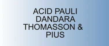 Event-Image for 'Acid Pauli & Dandara & Pius b2b Thomasson'