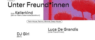 Event-Image for 'Unter Freund*innen mit Kellerkind, Luca De Grandis, DJ Girl'