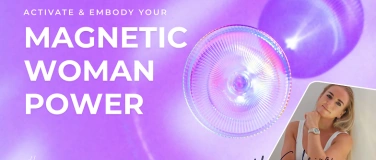 Event-Image for 'Activate Your Magnetic Woman Power & Embody your 2025 Goals'