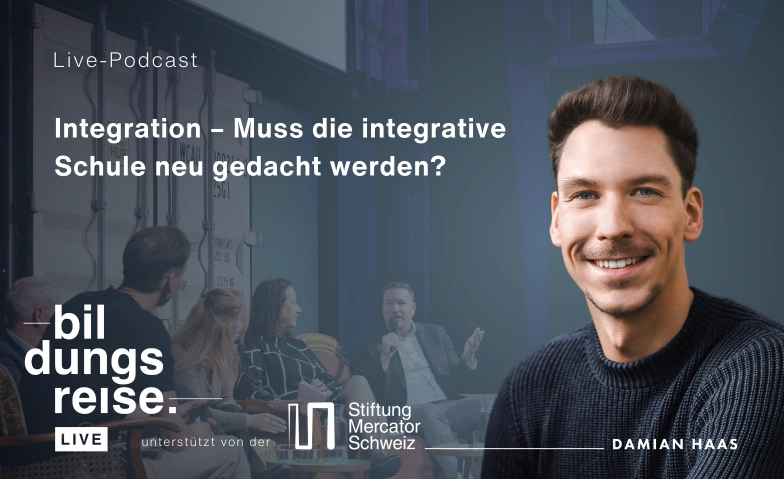 Live-Podcast «Bildungsreise»: Inklusion & integrative Schule Sudhaus Basel, Burgweg 7, 4058 Basel Tickets