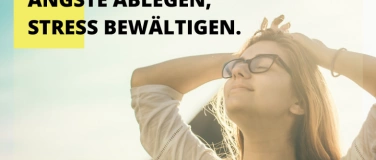 Event-Image for 'Ängste ablegen, Stress bewältigen'