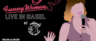 Event-Image for '09/04 Funny Women (UK) Live in Basel – Showcase!'