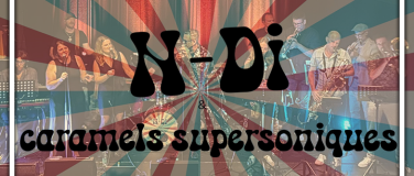 Event-Image for 'N-DI & Les Caramels Supersoniques (CH)'