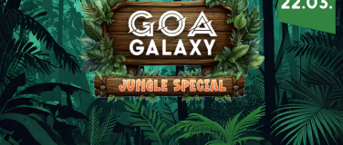 Event-Image for 'Goa Galaxy - Jungle Special'