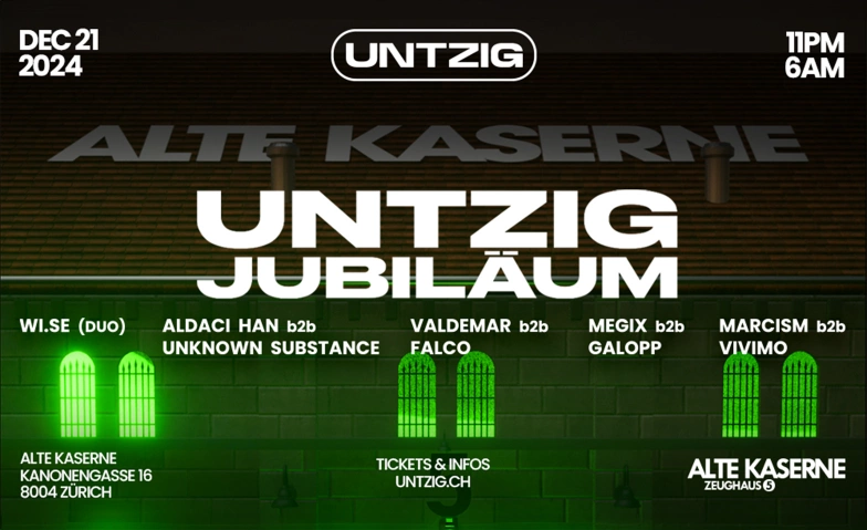 UNTZIG JUBILÄUM Alte Kaserne Zürich, Kanonengasse 16, 8004 Zürich Tickets