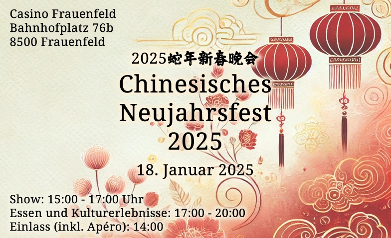 Chinesisches Neujahrsfest 2025 Casino Frauenfeld, Bahnhofplatz 76b, 8500 Frauenfeld Billets