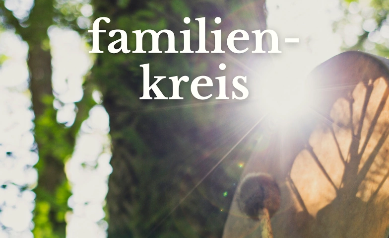 Event-Image for 'Familienkreis - Naturkreisfest'