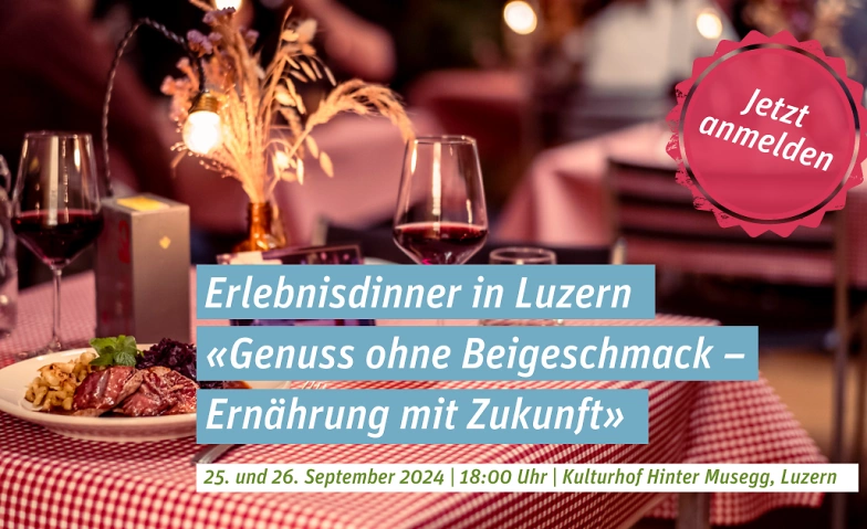 Erlebnisdinner von Biovision auf dem Kulturhof Hinter Musegg ${singleEventLocation} Billets