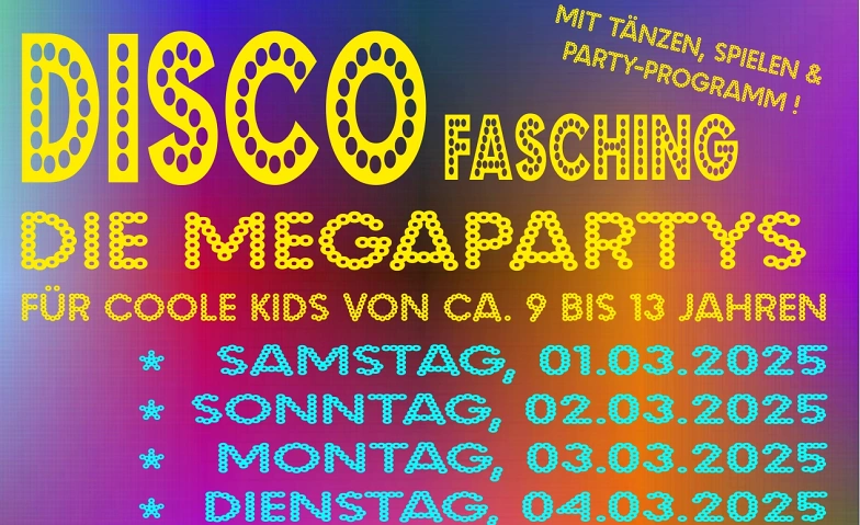 Disco-Faschingsparty f&uuml;r Kids von ca. 9 bis 13 Jahren ${singleEventLocation} Tickets