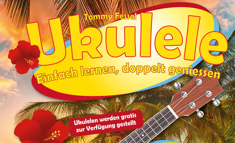 Ukulele, einfach lernen, doppelt geniessen. ${singleEventLocation} Billets