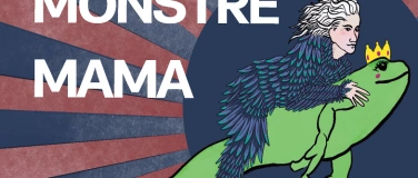 Event-Image for 'MONSTRE MAMA'