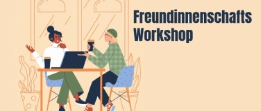 Event-Image for 'Freundinnenschafts-Workshop'