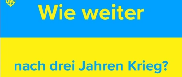 Event-Image for 'Wie weiter nach drei Jahren Krieg? UkrainerInnen erzählen'