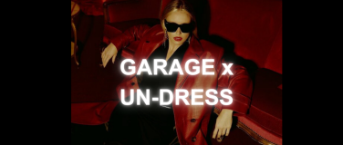 Event-Image for 'UN-DRESS X GARAGE'