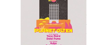 Event-Image for 'Planet Olten #1 - Dalai Puma (ZH) & Tana Moiré (SO)'