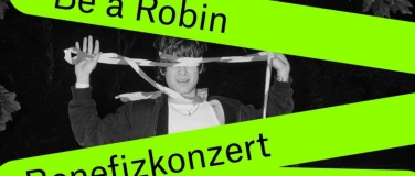 Event-Image for 'Be a Robin Benefizkonzert Vol. 7'