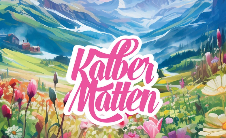 KALBERMATTEN ${singleEventLocation} Billets