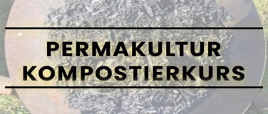 Event-Image for 'Workshop Kompostieren, Humusaufbau & TerraPreta mit Pflanzen'