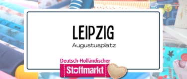 Event-Image for 'Stoffmarkt Leipzig'