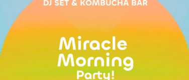 Event-Image for 'Miracle Morning Party!'