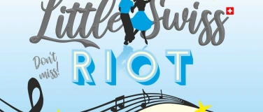 Event-Image for 'Little Swiss Riot #4'