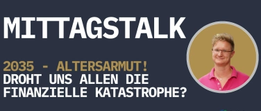 Event-Image for '2035 - Altersarmut! Droht die finanzielle Katastrophe?'